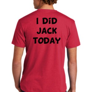 I Did Jack Today Crewneck T-Shirt - Red, Large