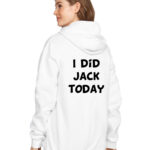 I-Did-Jack-Today-White.jpg