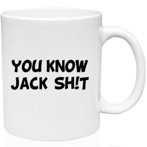 You Know Jack Sh!t Mug