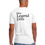 TheLegendLives WhiteTees2